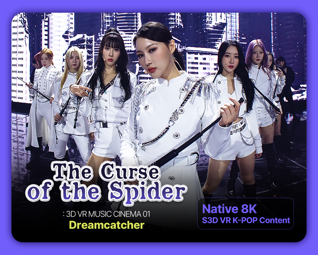 [Dreamcatcher : The Curse of the Spider] 8K S3D VR Music Cinema 01